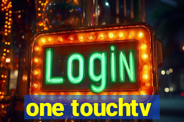 one touchtv